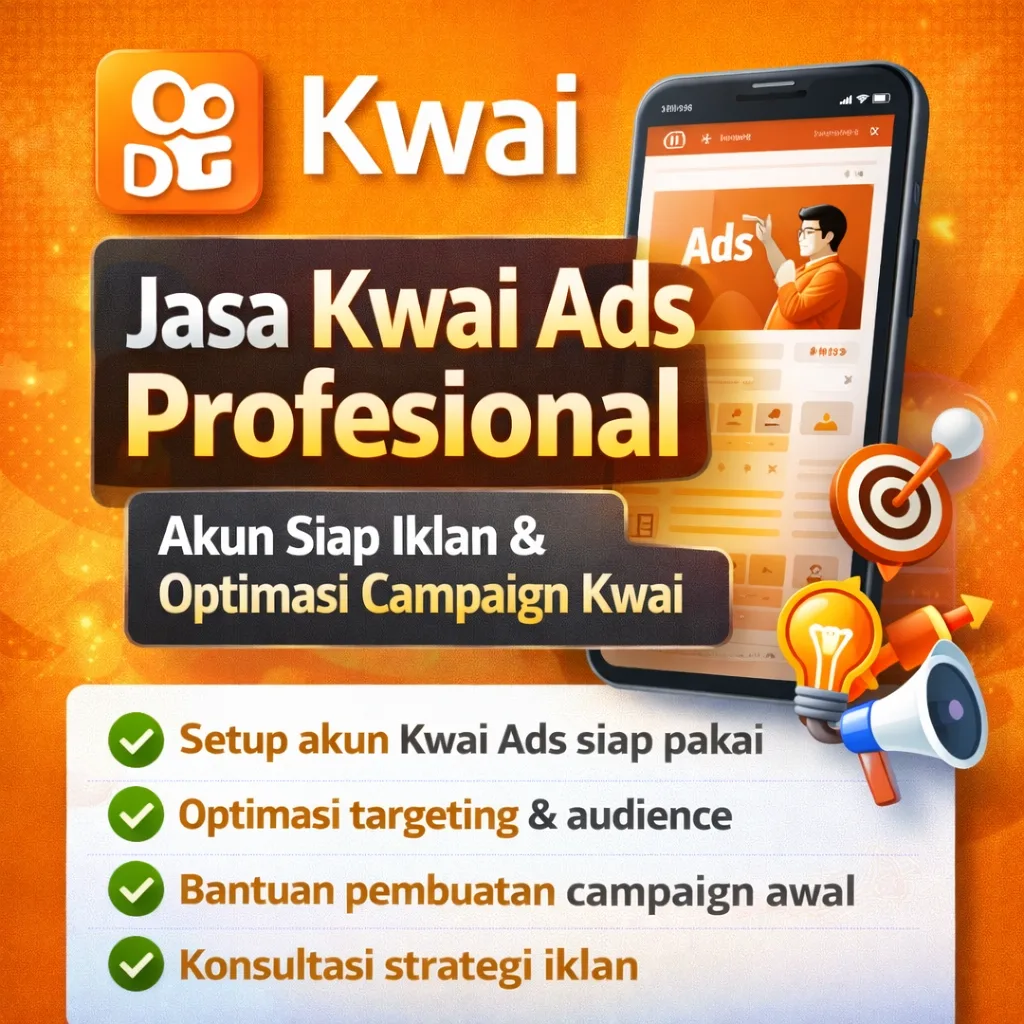 Kwai Ads Profesional Akun Siap Iklan dan Optimasi Campaign Kwai